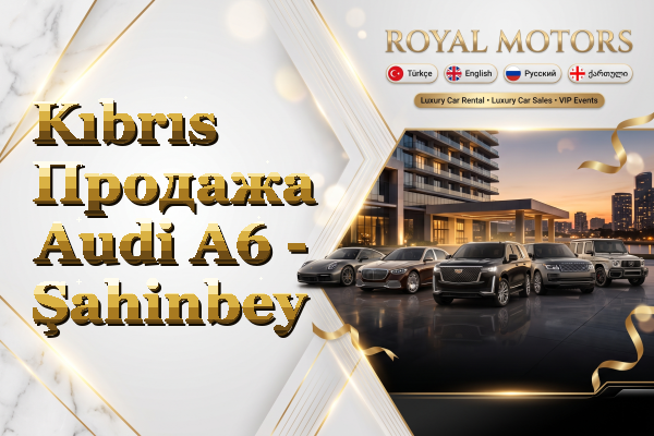 Kıbrıs Продажа Audi A6 - Şahinbey