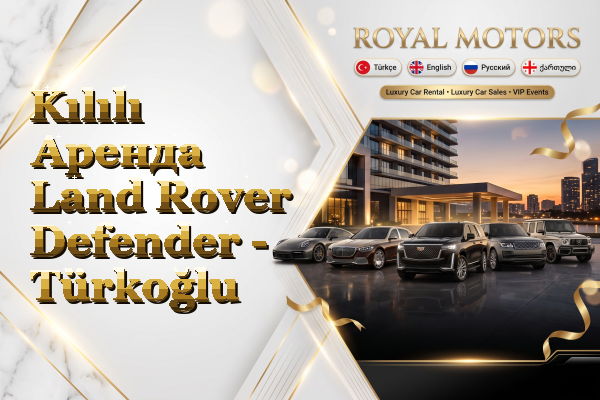 Kılılı Аренда Land Rover Defender - Türkoğlu