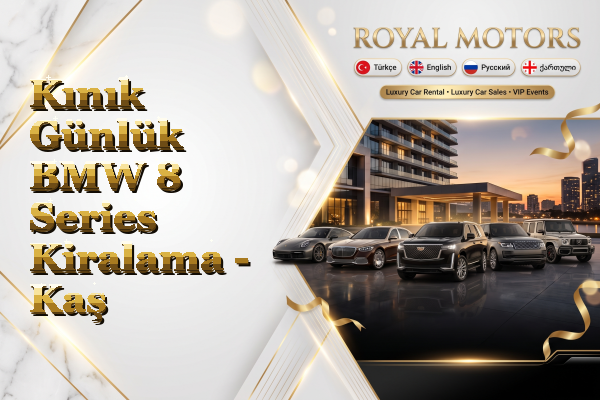 Kınık Günlük BMW 8 Series Kiralama - Kaş
