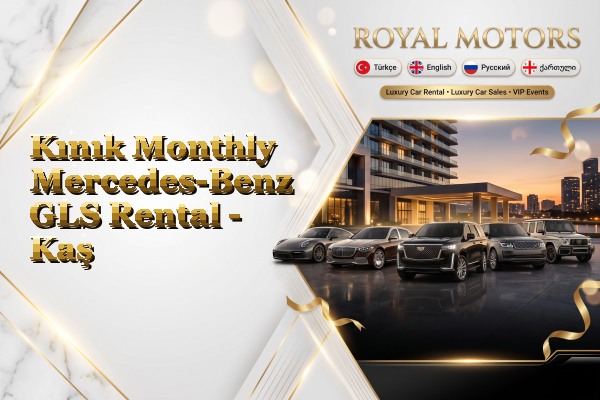 Kınık Monthly Mercedes-Benz GLS Rental - Kaş