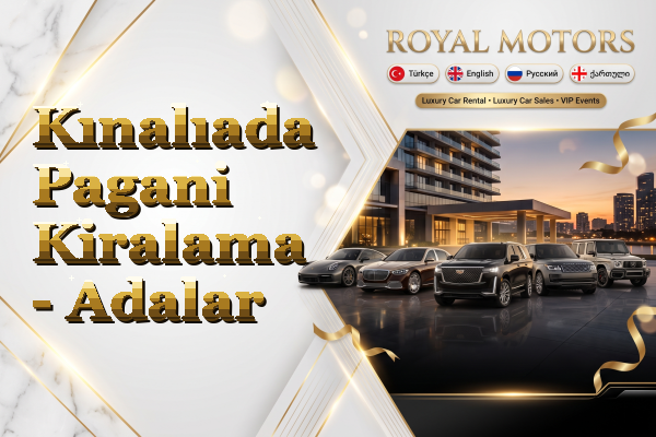Kınalıada Pagani Kiralama - Adalar