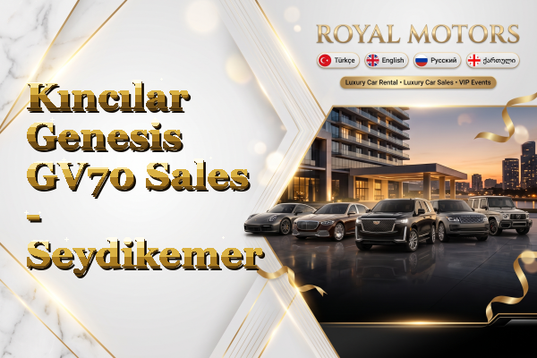 Kıncılar Genesis GV70 Sales - Seydikemer
