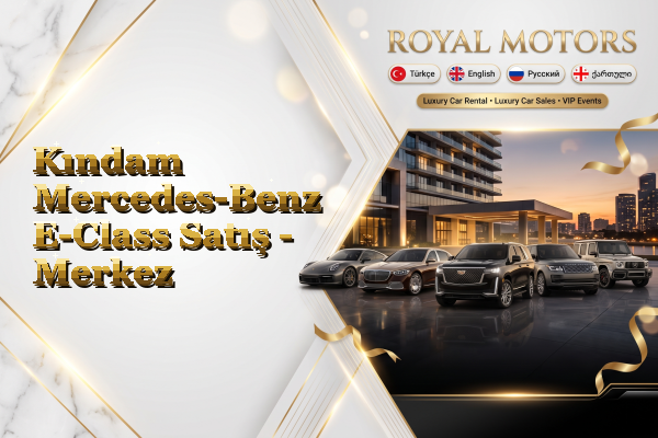 Kındam Mercedes-Benz E-Class Satış - Merkez
