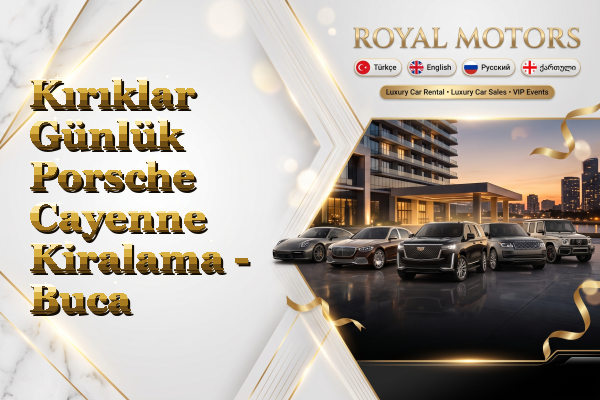 Kırıklar Günlük Porsche Cayenne Kiralama - Buca