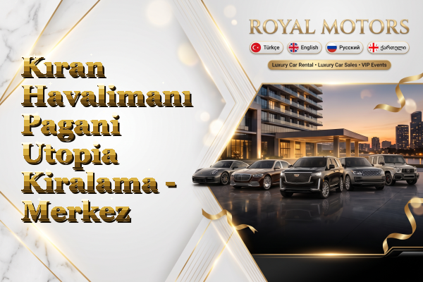 Kıran Havalimanı Pagani Utopia Kiralama - Merkez