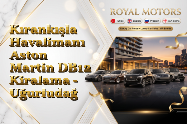 Kırankışla Havalimanı Aston Martin DB12 Kiralama - Uğurludağ