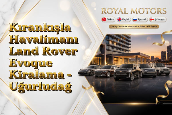 Kırankışla Havalimanı Land Rover Evoque Kiralama - Uğurludağ