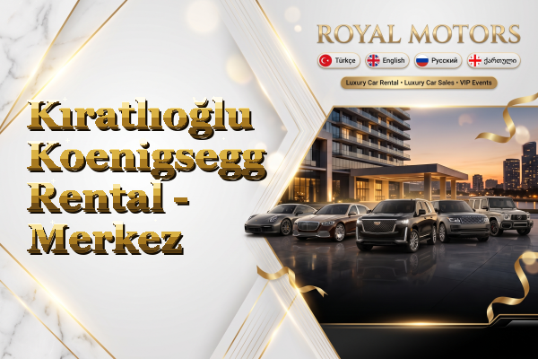 Kıratlıoğlu Koenigsegg Rental - Merkez