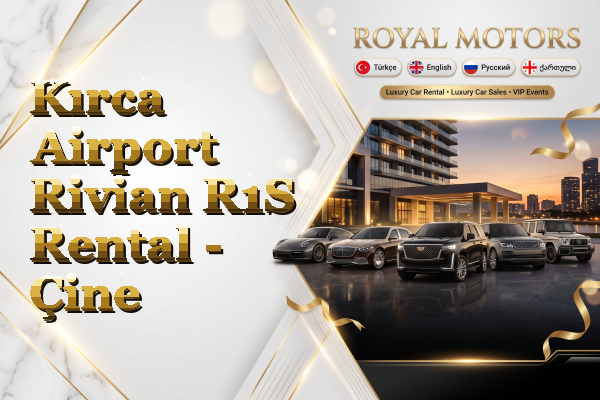 Kırca Airport Rivian R1S Rental - Çine
