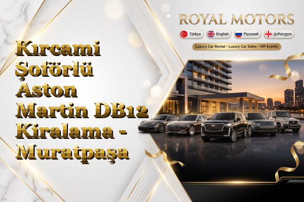 Kırcami Şoförlü Aston Martin DB12 Kiralama - Muratpaşa
