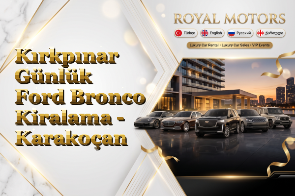 Kırkpınar Günlük Ford Bronco Kiralama - Karakoçan