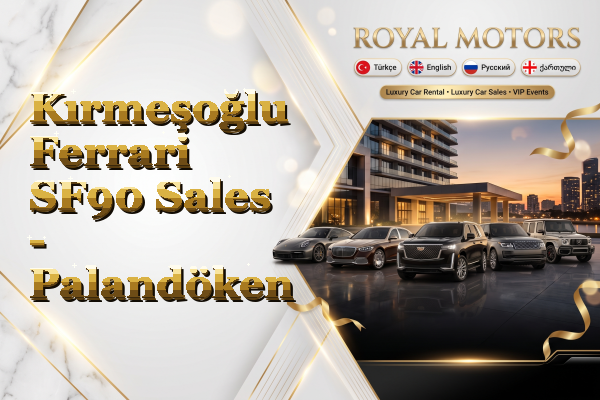 Kırmeşoğlu Ferrari SF90 Sales - Palandöken