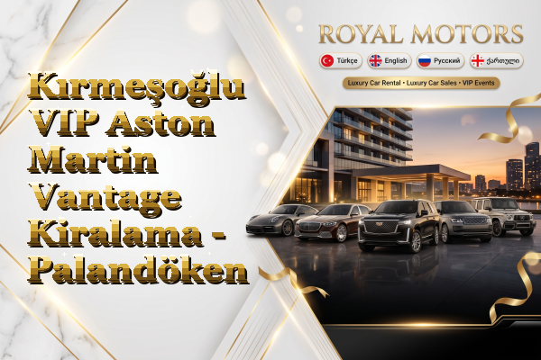Kırmeşoğlu VIP Aston Martin Vantage Kiralama - Palandöken