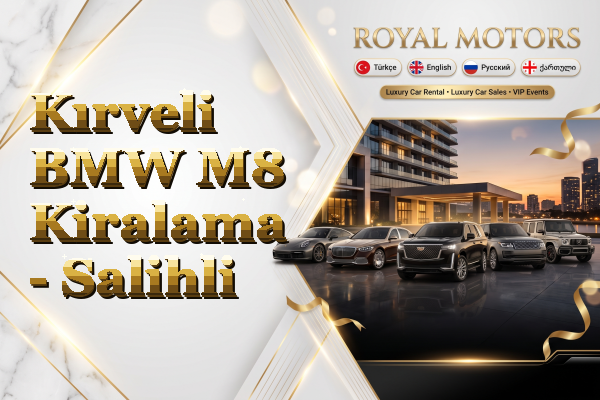 Kırveli BMW M8 Kiralama - Salihli
