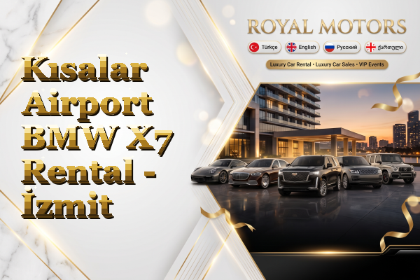 Kısalar Airport BMW X7 Rental - İzmit