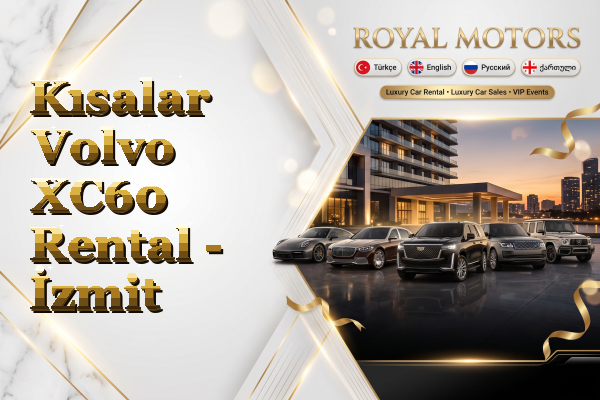 Kısalar Volvo XC60 Rental - İzmit