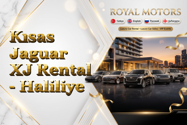 Kısas Jaguar XJ Rental - Haliliye