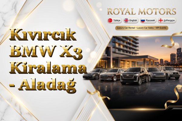 Kıvırcık BMW X3 Kiralama - Aladağ