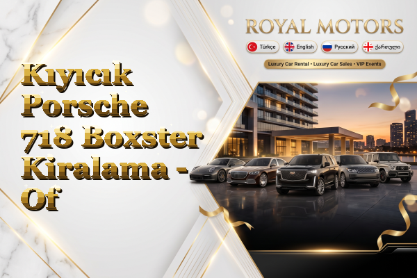 Kıyıcık Porsche 718 Boxster Kiralama - Of