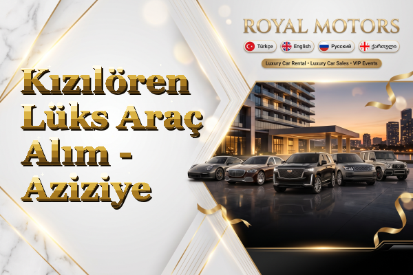 Kızılören Lüks Araç Alım - Aziziye