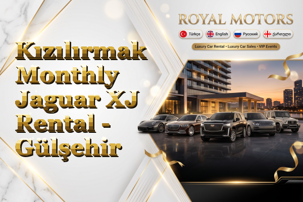Kızılırmak Monthly Jaguar XJ Rental - Gülşehir