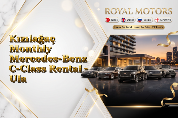 Kızılağaç Monthly Mercedes-Benz C-Class Rental - Ula