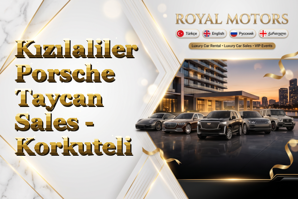 Kızılaliler Porsche Taycan Sales - Korkuteli