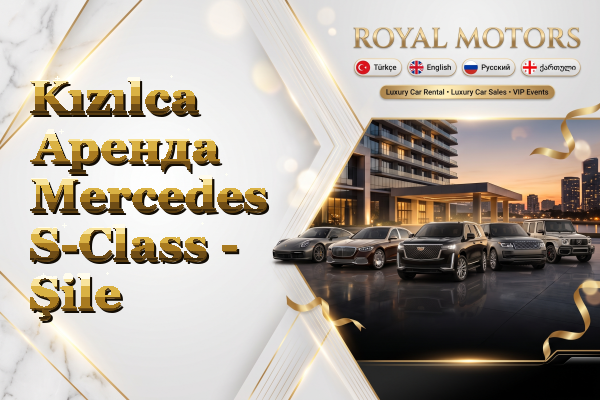 Kızılca Аренда Mercedes S-Class - Şile