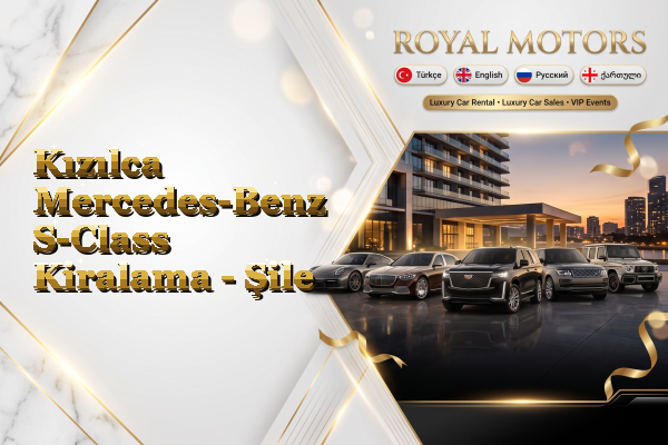 Kızılca Mercedes-Benz S-Class Kiralama - Şile