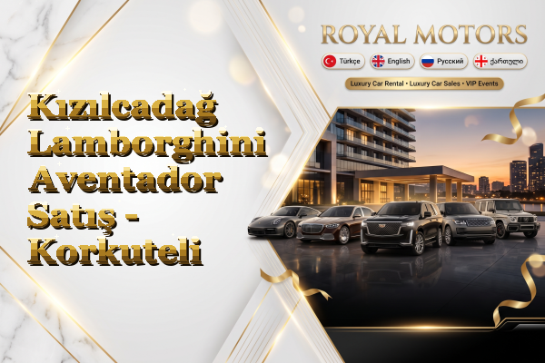 Kızılcadağ Lamborghini Aventador Satış - Korkuteli