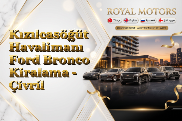 Kızılcasöğüt Havalimanı Ford Bronco Kiralama - Çivril