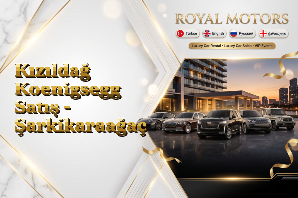 Kızıldağ Koenigsegg Satış - Şarkikaraağaç