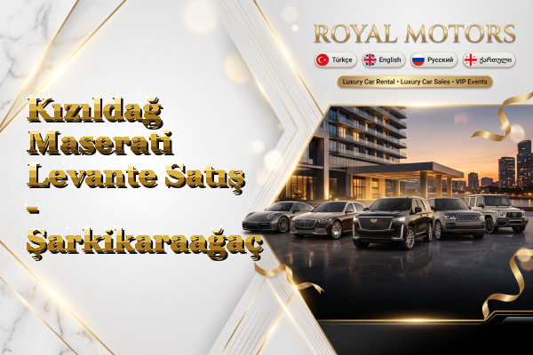 Kızıldağ Maserati Levante Satış - Şarkikaraağaç