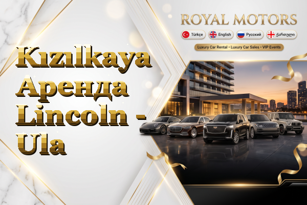 Kızılkaya Аренда Lincoln - Ula