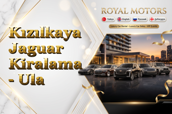 Kızılkaya Jaguar Kiralama - Ula