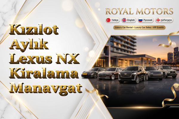 Kızılot Aylık Lexus NX Kiralama - Manavgat