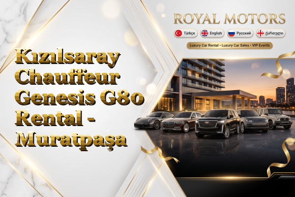 Kızılsaray Chauffeur Genesis G80 Rental - Muratpaşa