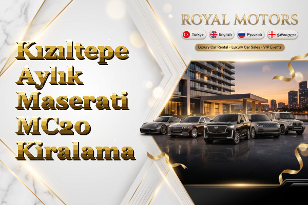 Kızıltepe Aylık Maserati MC20 Kiralama
