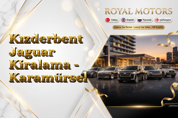 Kızderbent Jaguar Kiralama - Karamürsel
