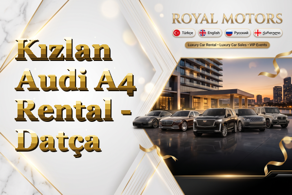 Kızlan Audi A4 Rental - Datça