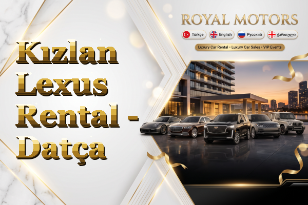 Kızlan Lexus Rental - Datça