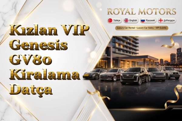 Kızlan VIP Genesis GV80 Kiralama - Datça
