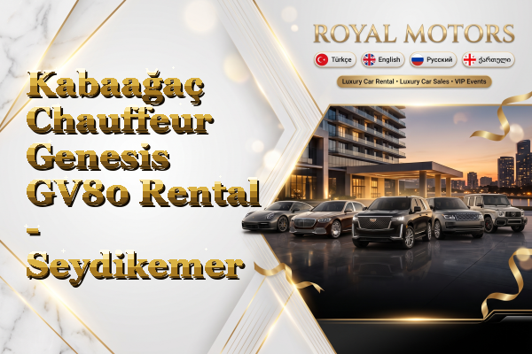 Kabaağaç Chauffeur Genesis GV80 Rental - Seydikemer