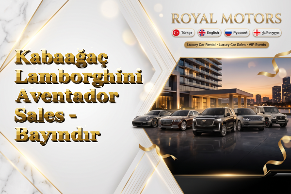 Kabaağaç Lamborghini Aventador Sales - Bayındır