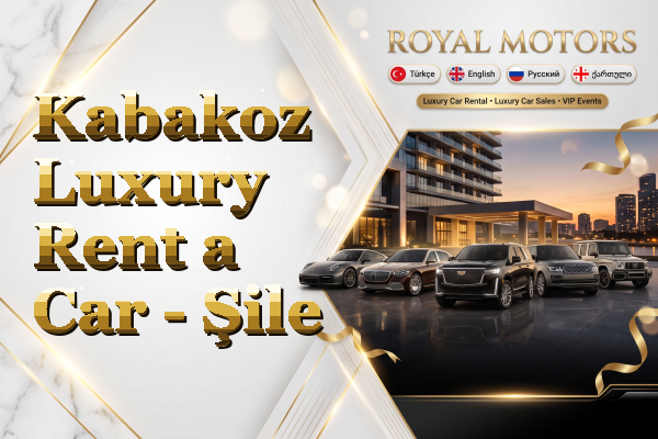 Kabakoz Luxury Rent a Car - Şile