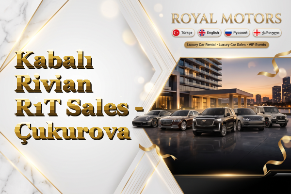 Kabalı Rivian R1T Sales - Çukurova