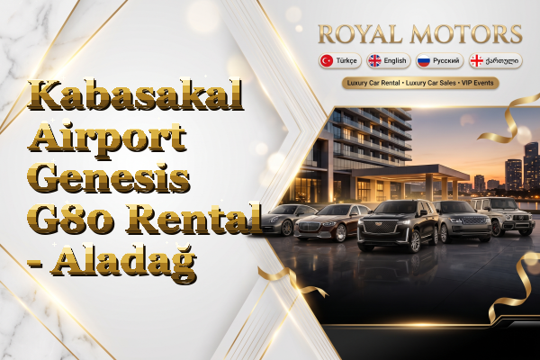 Kabasakal Airport Genesis G80 Rental - Aladağ