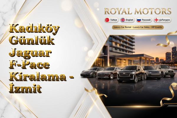 Kadıköy Günlük Jaguar F-Pace Kiralama - İzmit