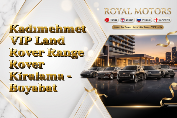 Kadımehmet VIP Land Rover Range Rover Kiralama - Boyabat