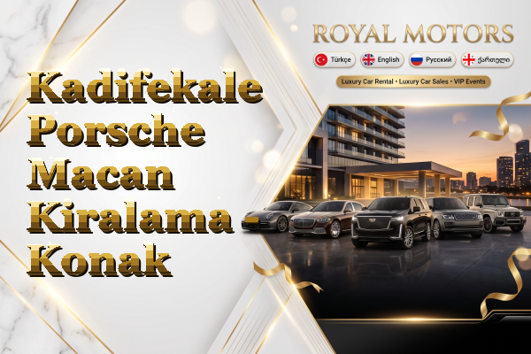 Kadifekale Porsche Macan Kiralama - Konak